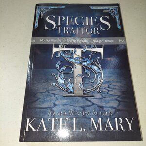 SIGNED Species Traitor: by Kate L. Mary Paperback NICE advance copy